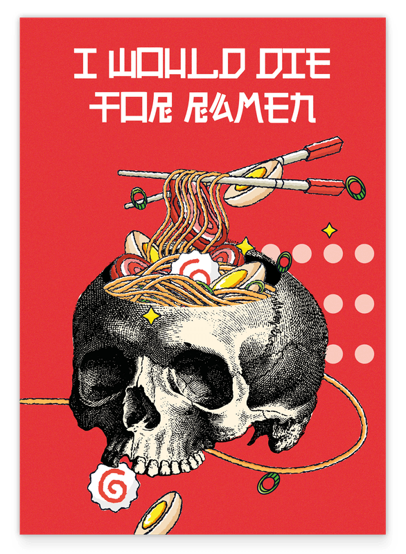 Ramen Nudeln im Totenkopf "I would die for Ramen"