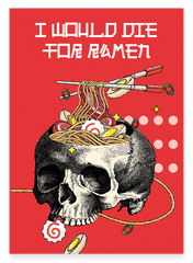 Ramen Nudeln im Totenkopf "I would die for Ramen"