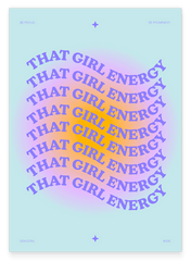 That Girl Energy - Be Proud, Be Prominent