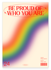 Be proud of who you are - Happy Pride Year