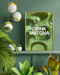 Cool Girls Drink Matcha