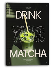 Start Your Day Right, Drink Your Matcha