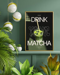Start Your Day Right, Drink Your Matcha