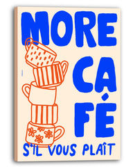More Café S'il Vous Plait - Modernes Kaffeebild mit Spruch