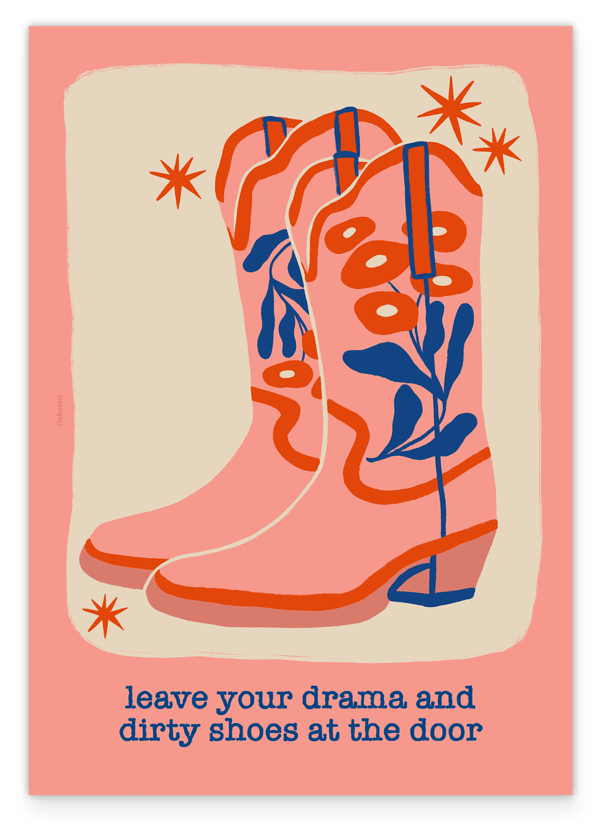 Leave Your Drama and Dirty Shoes at the Door