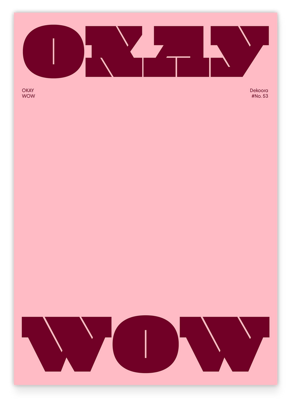 Spruch "Okay Wow" in Dunkelrot