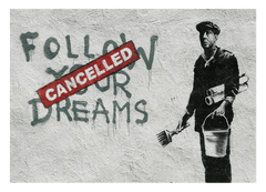 Banksy - Follow Your Dreams Cacelled Wand-Graffiti Street Art cool modern