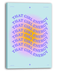 That Girl Energy - Be Proud, Be Prominent