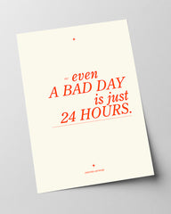 Even a bad day is just 24h